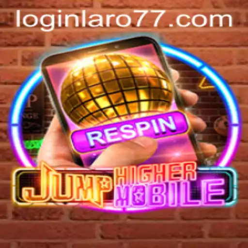 JumpHighermobile: The Ultimate Gaming Experience with Laro77