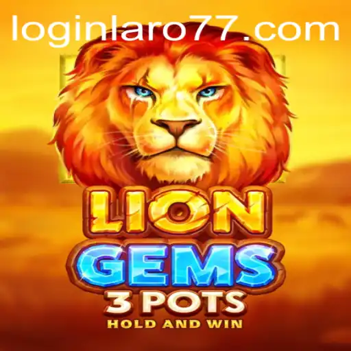 Unveiling LionGems3pots: A Fresh Gaming Experience with Laro77